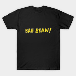 Just Bean Happy - Bah Bean T-Shirt